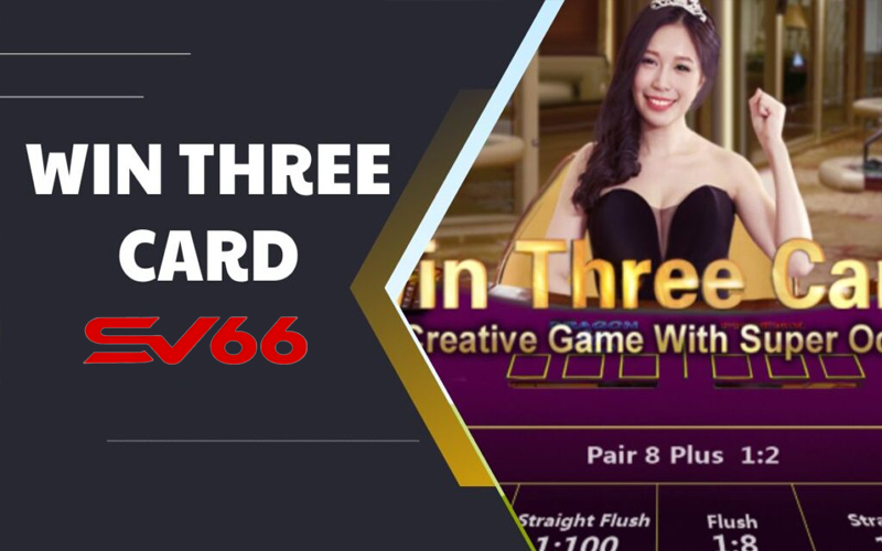 Cải thiện cơ bản về Win Three Card SV66