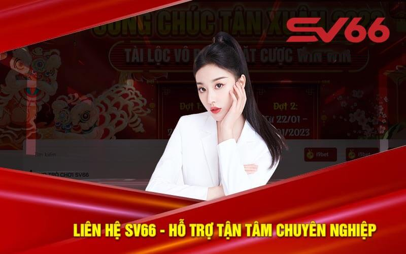 Hệ thống hỗ trợ khách hàng của chuyên gia SV66